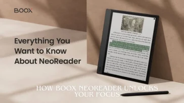How BOOX NeoReader Unlocks Your Focus