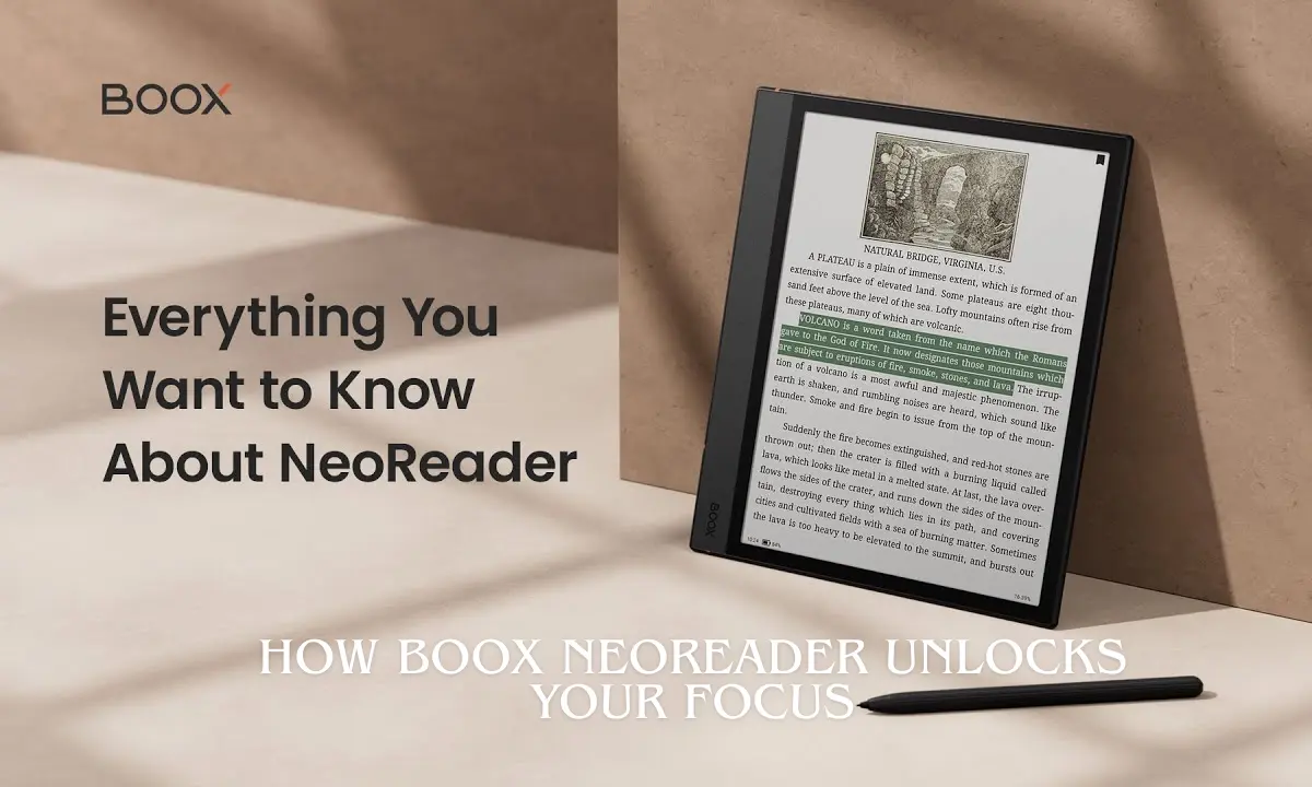 How BOOX NeoReader Unlocks Your Focus