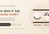 How Does E Ink Technology Work?