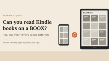 BOOX, BOOX NZ, Kindle App, Kindle Books, BOOX vs Kindle, Kindle Unlimited, Libby NZ, Android eReader